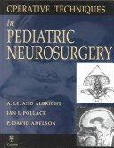 Operative Techniques in Pediatric Neurosurgery